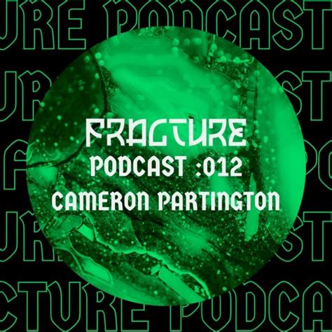 Stream Fracture Podcast Cameron Partington By Fracture Events