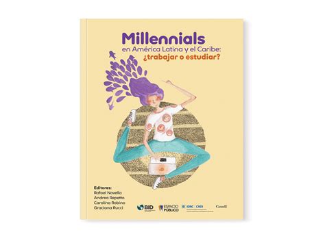 Millennials en América Latina y el Caribe trabajar o estudiar BID Espacio Público IDRC