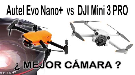 Dji Mini Pro Vs Autel Evo Nano Cu L Tiene Mejor C Mara Youtube