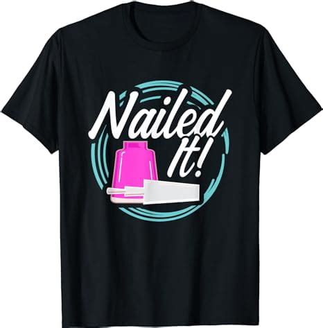 Nail Technician Nailed Nail Tech Artist Manicurist T Shirt Walmart