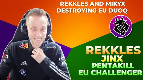 G2 Rekkles Jinx Penta Ft Mikyx 👌 Eu Challenger Youtube