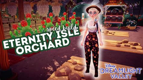 Eternity Isle Orchard Disney Dreamlight Valley Speed Build Youtube