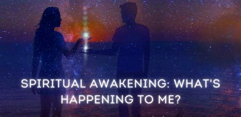 Spiritual Awakening Whats Happening To Me Twin Flames Universe