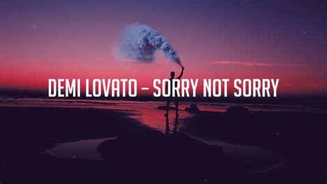 Demi Lovato Sorry Not Sorry Lyrics Lyric Video Youtube