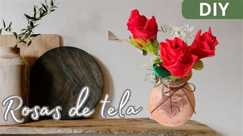 Cómo Hacer Rosas De Tela Sin Costura Regalo Para Mamá Youtube