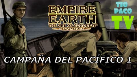 Empire Earth The Art Of Conquest Campa A Del Pac Fico Ataque Al