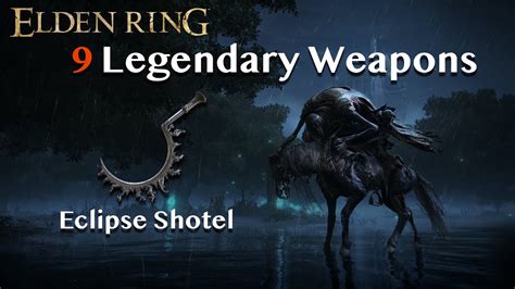 Elden Ringeclipse Shotel Legendary Weapons Youtube