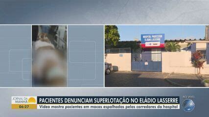 Acompanhantes De Pacientes Denunciam Superlota O Em Hospital De