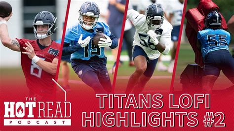 Lofi Highlights From Tennessee Titans Practice To Study Relax To Jha