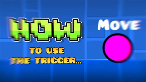 How To Use The Trigger MOVE Como Usar El Trigger MOVE Geometry Dash