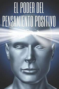 Libro El Poder Del Pensamiento Positivo La Importancia Del Impacto Que