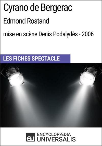 Cyrano de Bergerac Edmond Rostand mise en scène Denis Podalydès