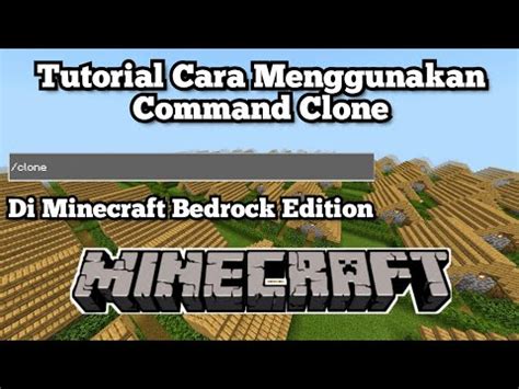 Tutorial Cara Menggunakan Command Clone Di Minecraft Bedrock Edition