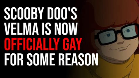 Scooby Doos Velma Is Now Officially Gay For Some Reason