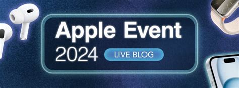 Apple 2024 'Glowtime' event LIVE updates: iPhone 16, Apple Watch Series ...