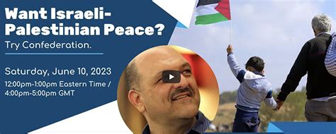 Webinar Want Israeli Palestinian Peace Try A Model Of Confederation