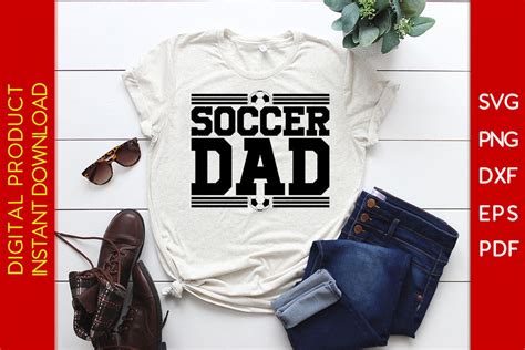 Soccer Dad Soccer Fathers Day Svg Png Pdf Cut File So Fontsy