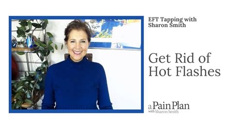 Get Rid Of Hot Flashes EFT Tapping With Sharon Smith YouTube