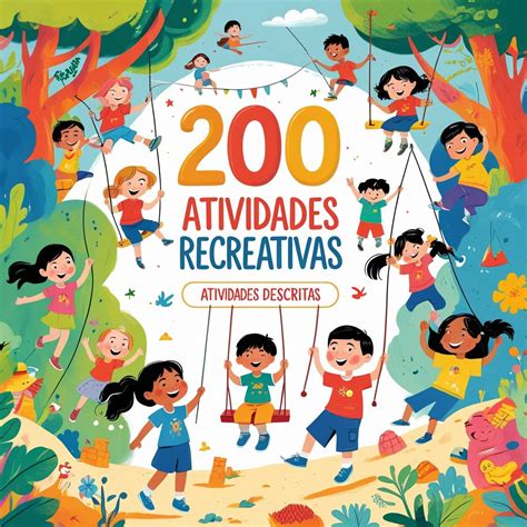 Atividade De Recreação - TOP 200 Recreação - 200 atividades de Recreação