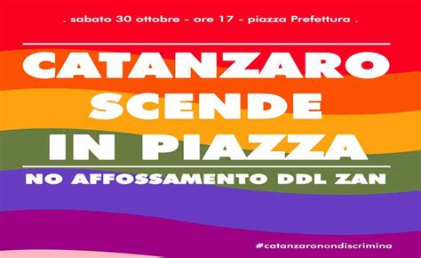 Sabato A Catanzaro Manifestazione Contro L Affossamento Ddl Zan Il