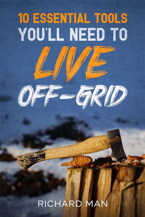 10 Essential Tools You’ll Need to Live Off-Grid – Dango Books