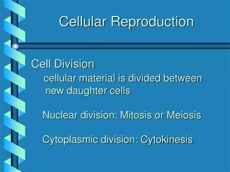 Ppt Cellular Reproduction Powerpoint Presentation Free Download Id 1457909