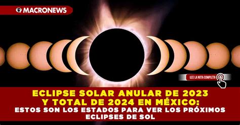 Eclipse Solar Anular De Y Total De En M Xico Estos Son Los