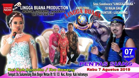 LIVE STREAMING SANDIWARA LINGGA BUANA Bogor Wetan Rabu 7 Agustus 2019