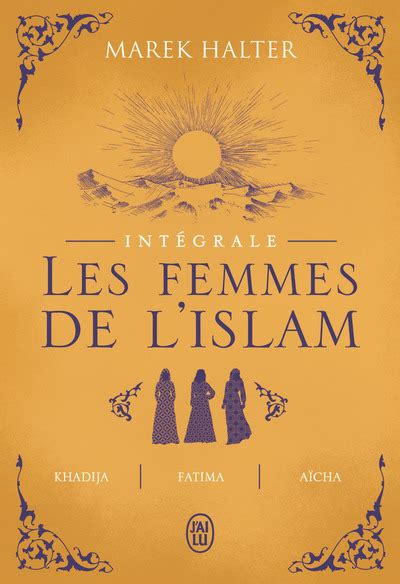 Khadija Fatima A Cha Les Femmes De Lislam Int Grale Marek