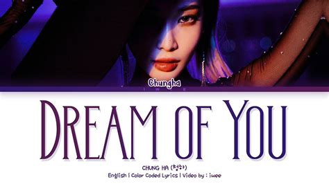 CHUNG HA 청하 Dream of You with R3HAB English Color Coded Lyrics