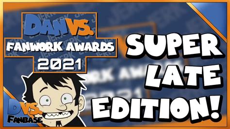 Dan Vs Fanwork Awards 2021 Featuring Tad Tell Ya Artificial Youtube