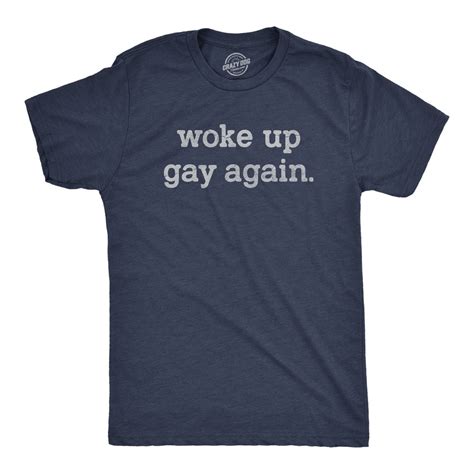 Woke Up Gay Again Pride Month LGBT Gay Mens Shirt Mens Cute Shirt Unisex Shirts Trendy