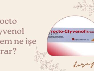 Procto Glyvenol krem Nasıl kullanılır