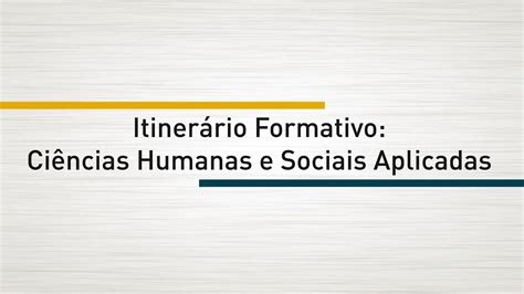 O NOVO ENSINO MÉDIO Aula 7 Ciências humanas e sociais aplicadas