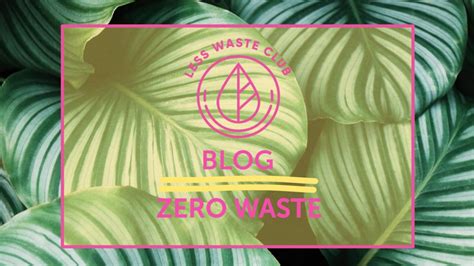 How To Less Waste Mehr Im Club Magazin