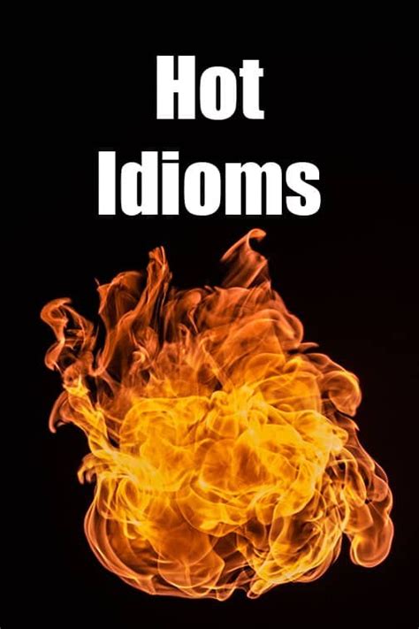 25 Hot Idioms ESL Vault