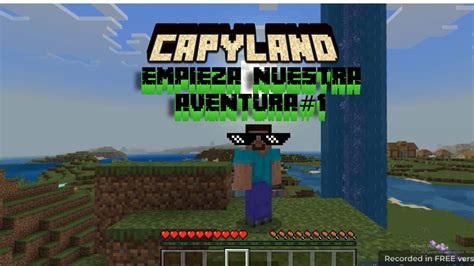 Capyland 1 Empieza Nuestra Aventura Serie De Minecraft YouTube