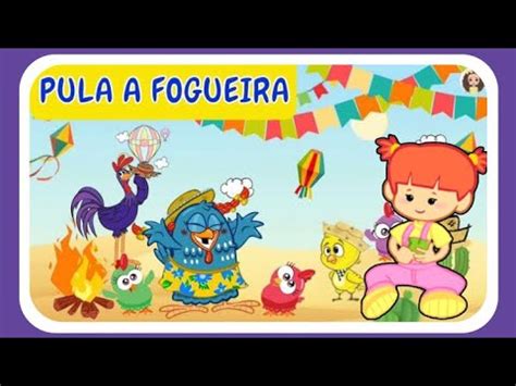 Mariana Em Pula A Fogueira Ai Ai Galinha Pintadinha Arraia Da