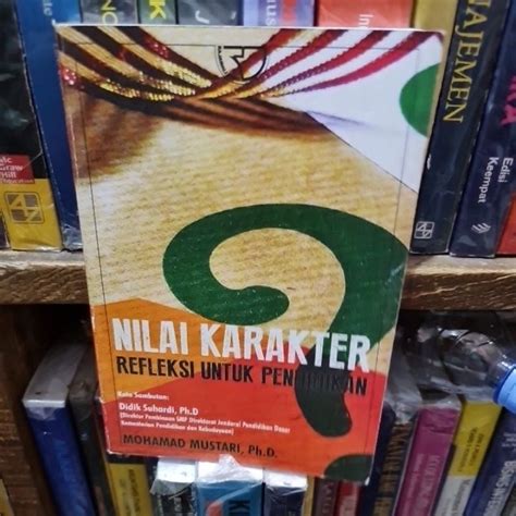 Jual Nilai Karakter Refleksi Untuk Pendidikan By Mohamad Mustari