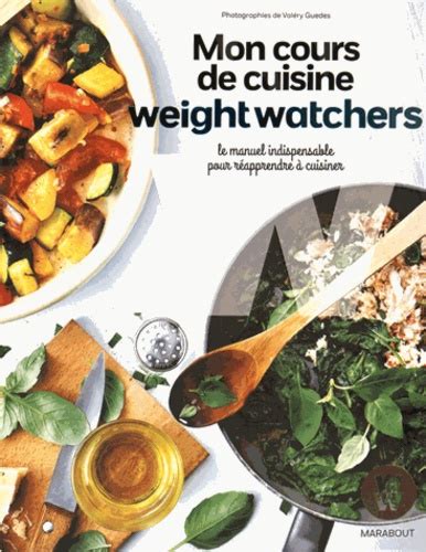 Mon Cours De Cuisine Weightwatchers Le Manuel De Weight Watchers