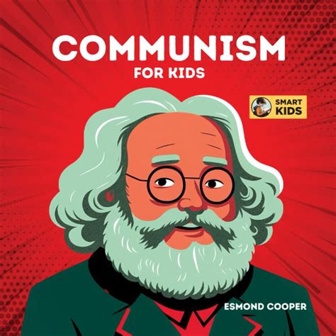 Communism For Kids Learn What Communism Is And How It Has Changed The