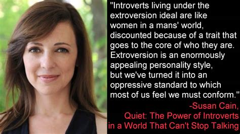 Introverts Living Under The Extroversion Ideal Susan Cain Quiet The