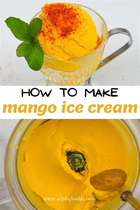 How To Make Mango Ice Cream Alphafoodie