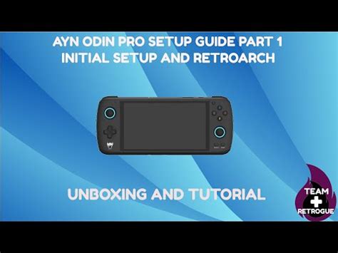 Tutorial Part The Ayn Odin Pro Unboxing Initial Setup And