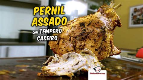 Pernil Assado Tempero Caseiro Tvchurrasco Tv Churrasco