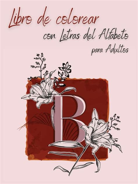 Buy Libro De Colorear Con Letras Del Alfabeto Para Adultos Letras Y