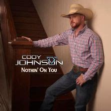 Cody Johnson – Nothin' On You Lyrics | Genius Lyrics