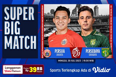 Siaran Langsung Bri Liga Persija Jakarta Vs Persebaya Surabaya