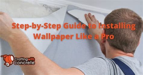 diy wallpaper installation  step  step guide craftingwithconcretecom