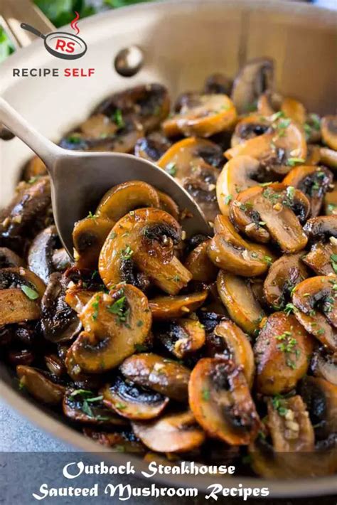 3 Outback Steakhouse Sauteed Mushroom Recipes Recipe Self